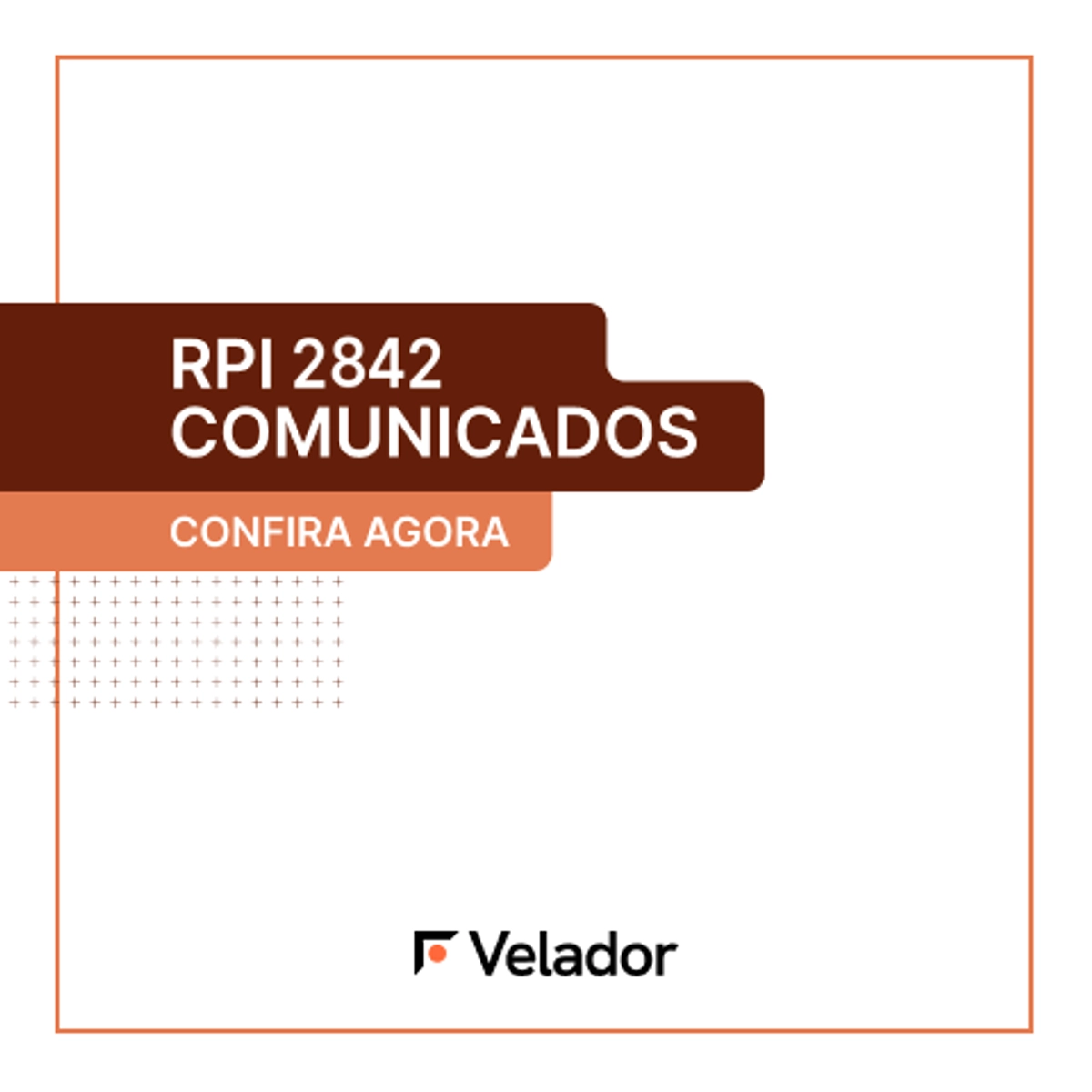 Revista da Propriedade Industrial (RPI) 2842 – Comunicados INPI - Velador