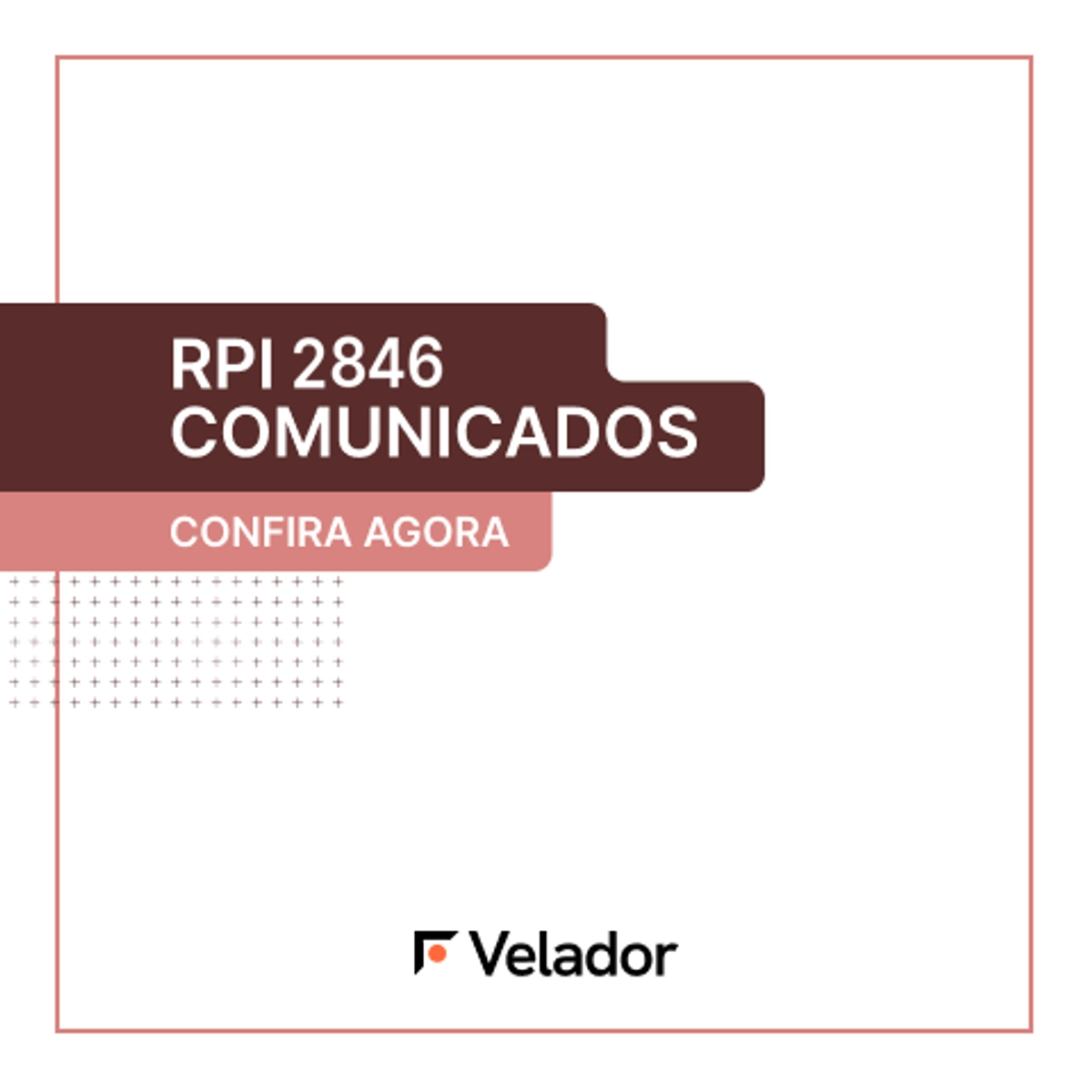 Revista da Propriedade Industrial (RPI) 2846 – Comunicados INPI - Velador