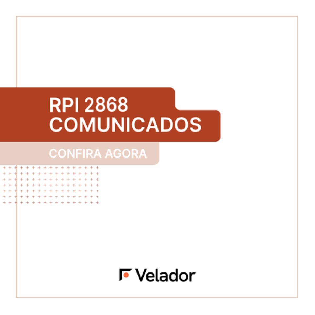 Revista da Propriedade Industrial (RPI) 2868 – Comunicados INPI - Velador