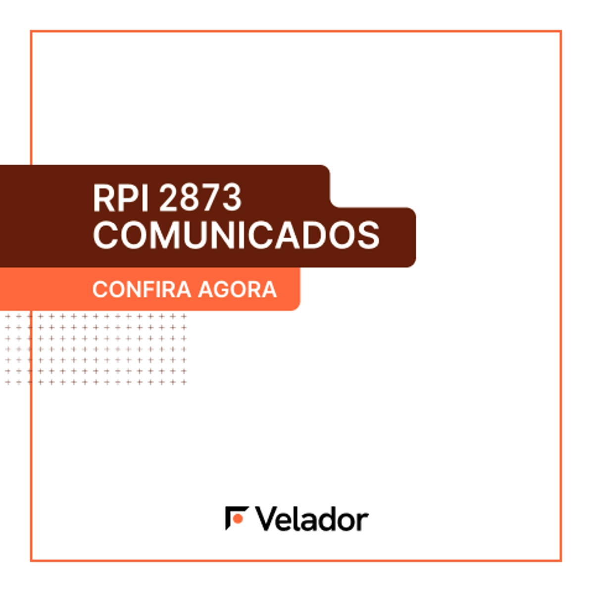 Revista da Propriedade Industrial (RPI) 2873 – Comunicados INPI - Velador